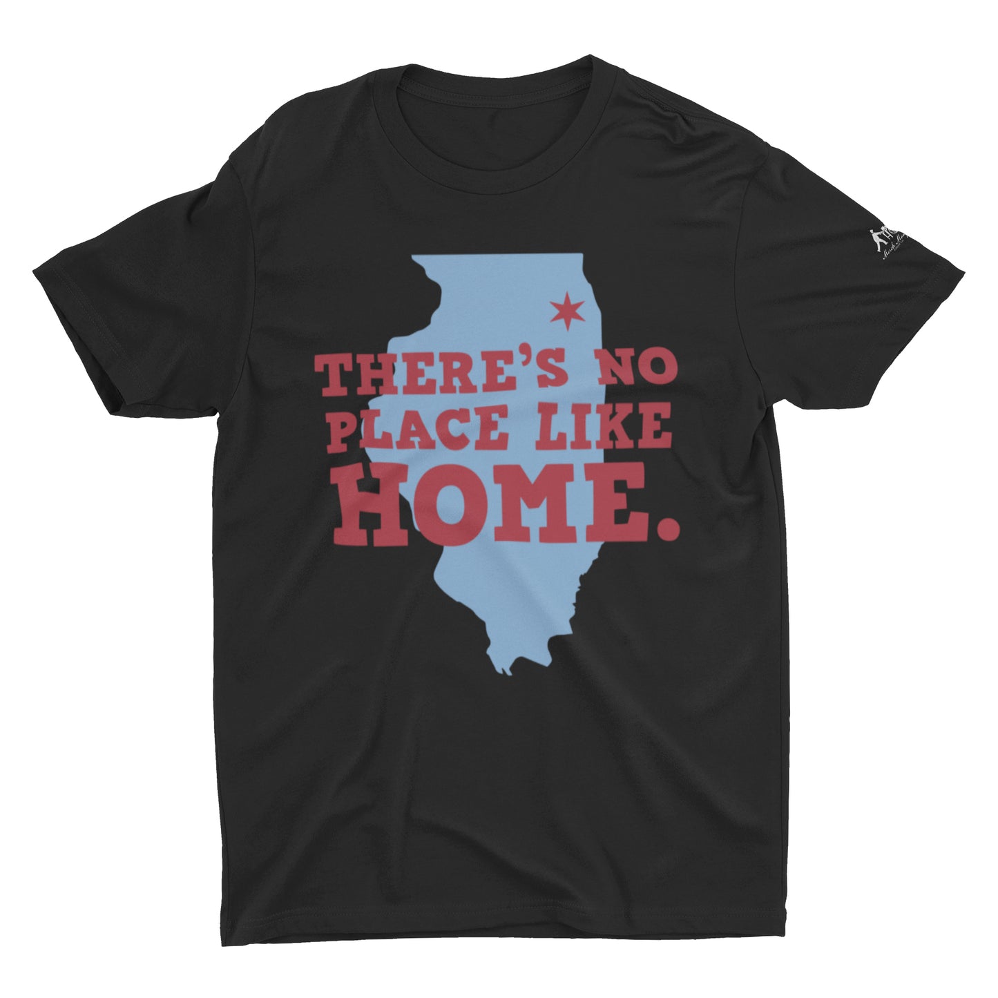 There's No Place Like Home Illinois T-Shirt
