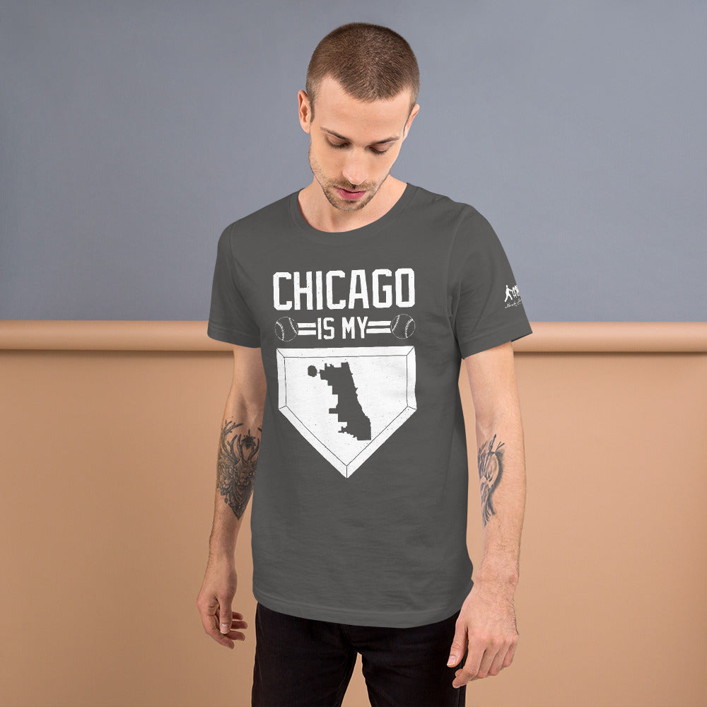 Chicago Is My Home Base Short-Sleeve Unisex T-Shirt
