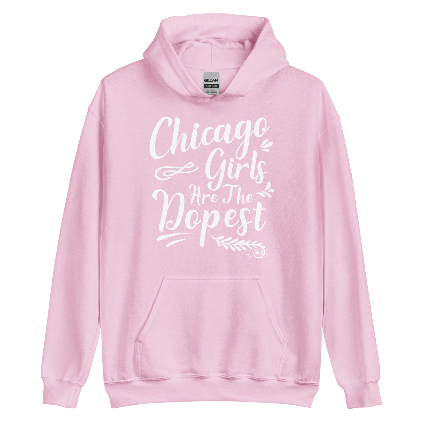Chicago Girls Are The Dopest Hoodie