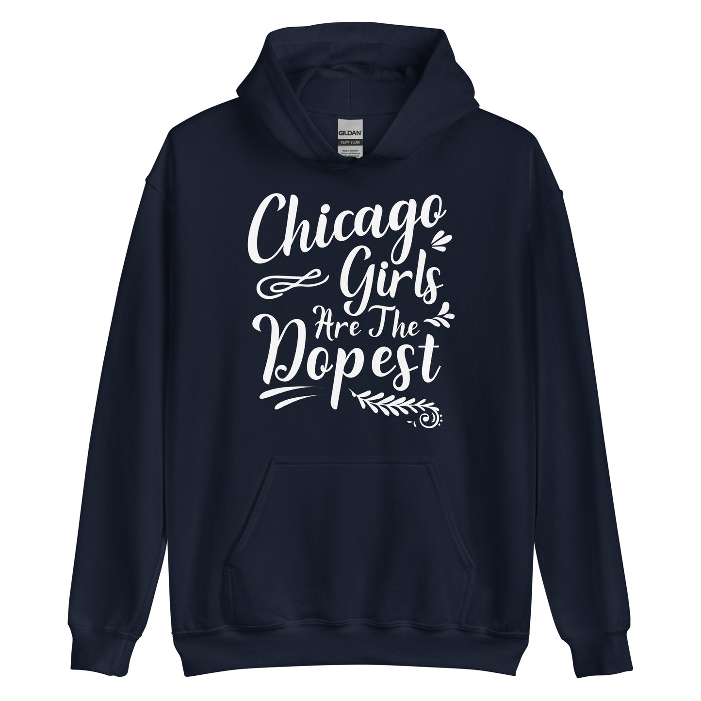 Chicago Girls Are The Dopest Hoodie