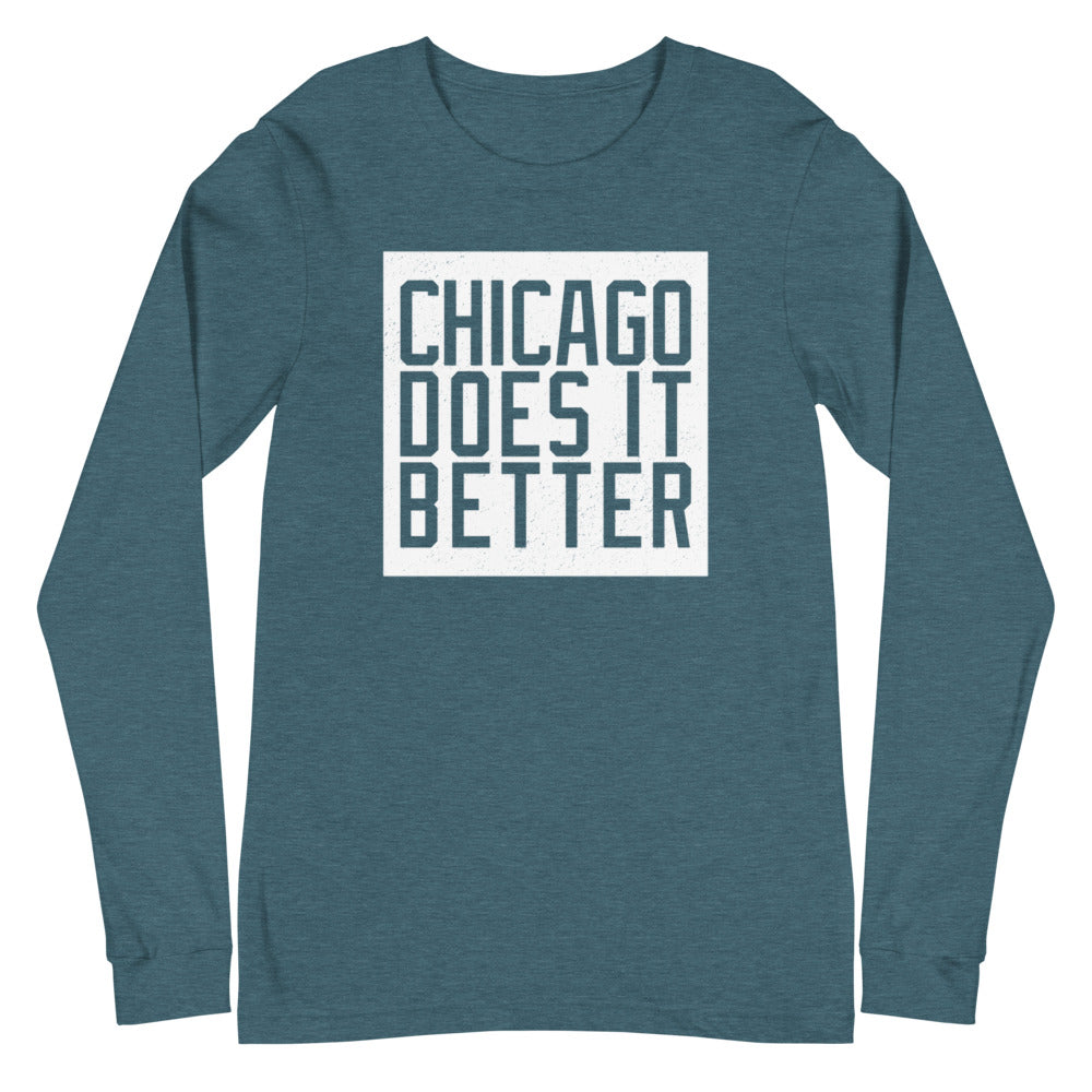 Chicago Does It better Unisex Long Sleeve Tee