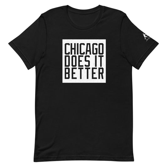 Chicago Does It Better on black t-shirt