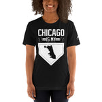 Chicago Is My Home Base Short-Sleeve Unisex T-Shirt