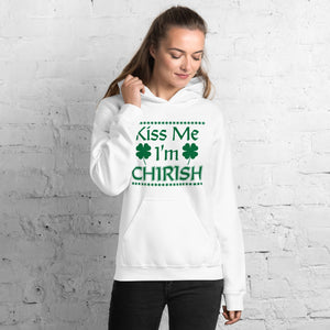 Kiss Me I'm Chirish Unisex Hoodie