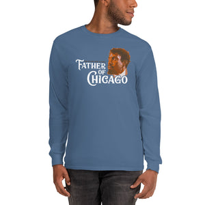 Men’s Father of Chicago Long Sleeve Shirt