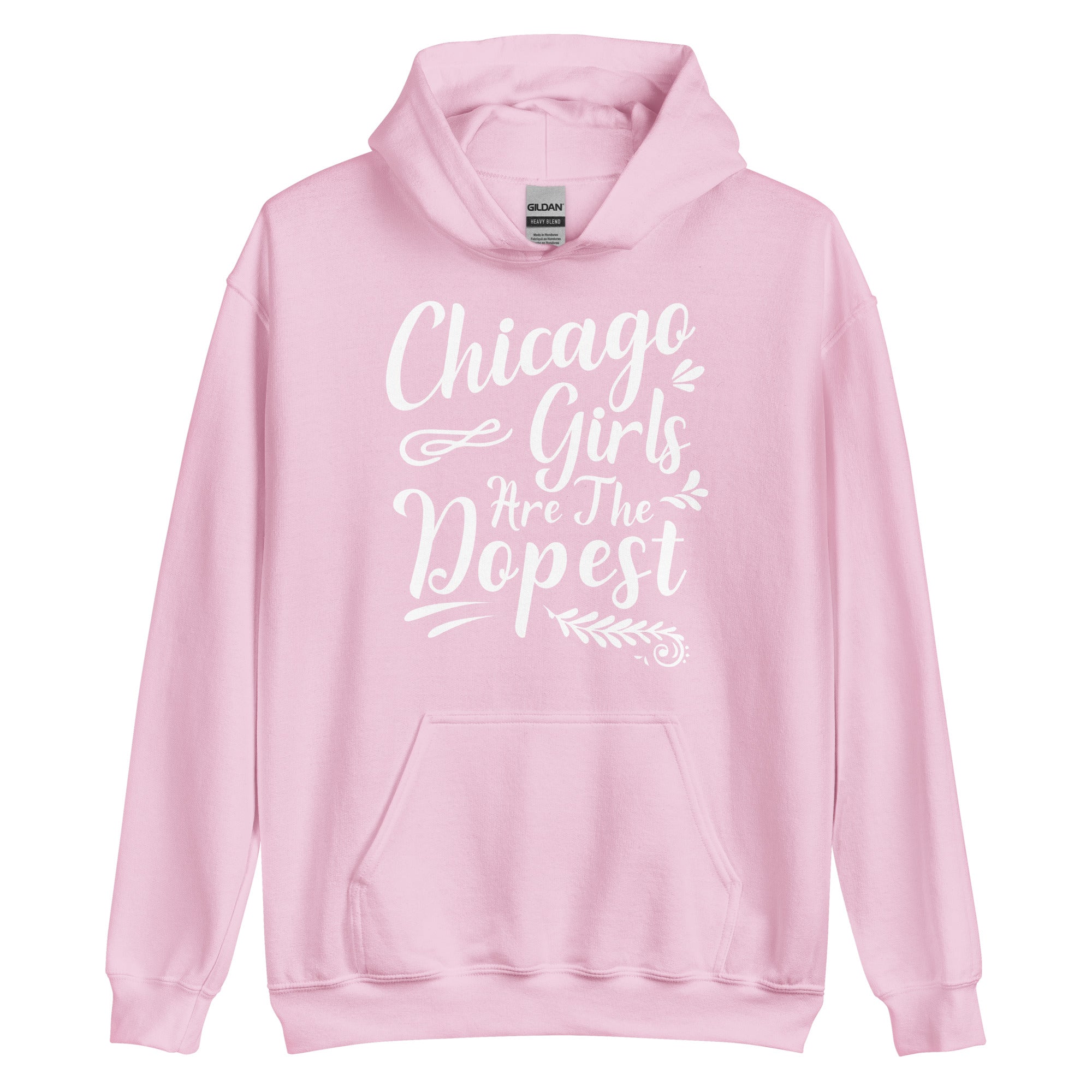 Chicago Girls Are The Dopest Hoodie
