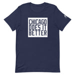 Chicago Does It Better Short-Sleeve Unisex T-Shirt