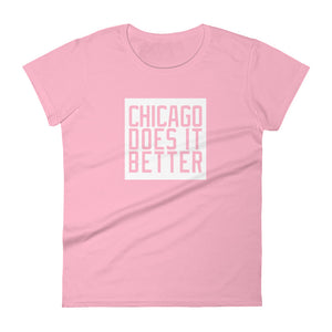 Chicago Does It Better Women's short sleeve t-shirt