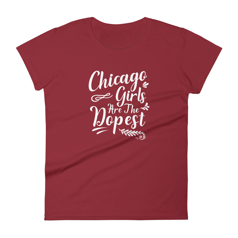 Chicago Girls are the Dopest on red shirt