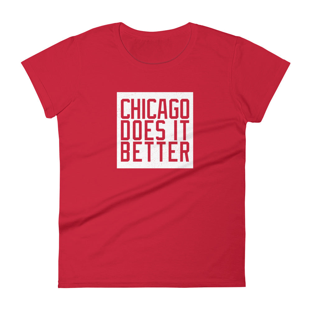 Chicago Does it Better on red women's shirt