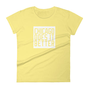 Chicago Does It Better Women's short sleeve t-shirt